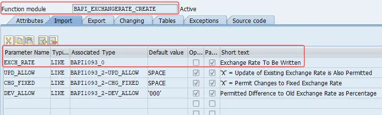 Import parameters of BAPI_EXCHANGERATE_CREATE. We will use import parameter set exch_rate in this example to import the changes rates.